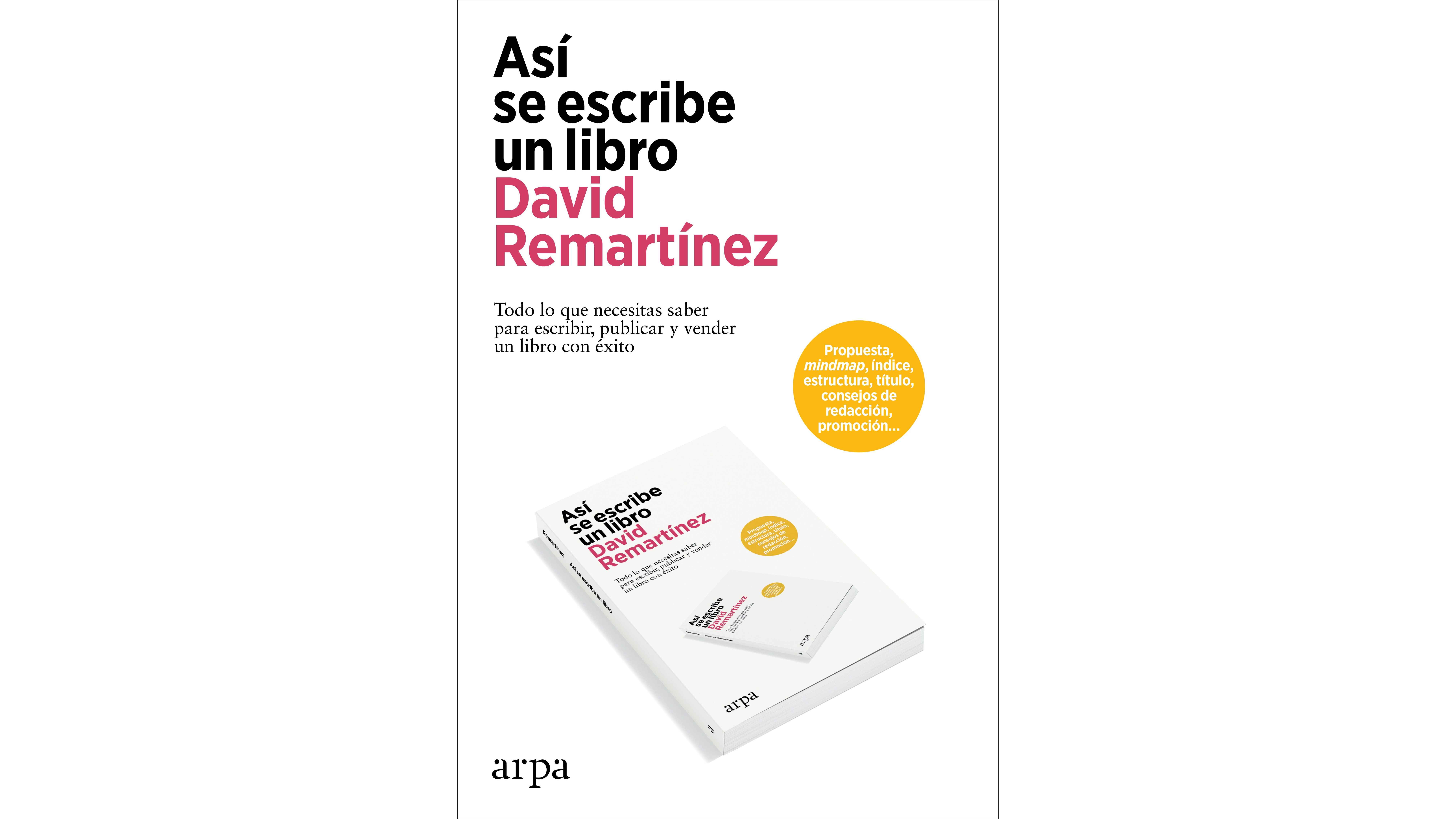 asi-se-escribe-un-libro-de-david-remartinez-el-manual-imprescindible-para-quienes-suenan-con-escribir