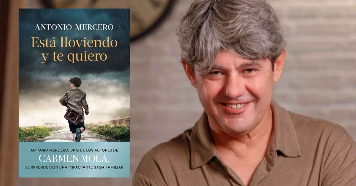 antonio-mercero-sorprende-con-esta-lloviendo-y-te-quiero-su-novela-mas-intima-tras-carmen-mola