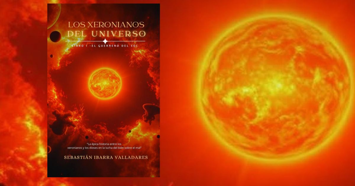 los-xeronianos-del-universo-el-guerrero-del-sol-una-fantasia-epica-de-sebastian-ibarra