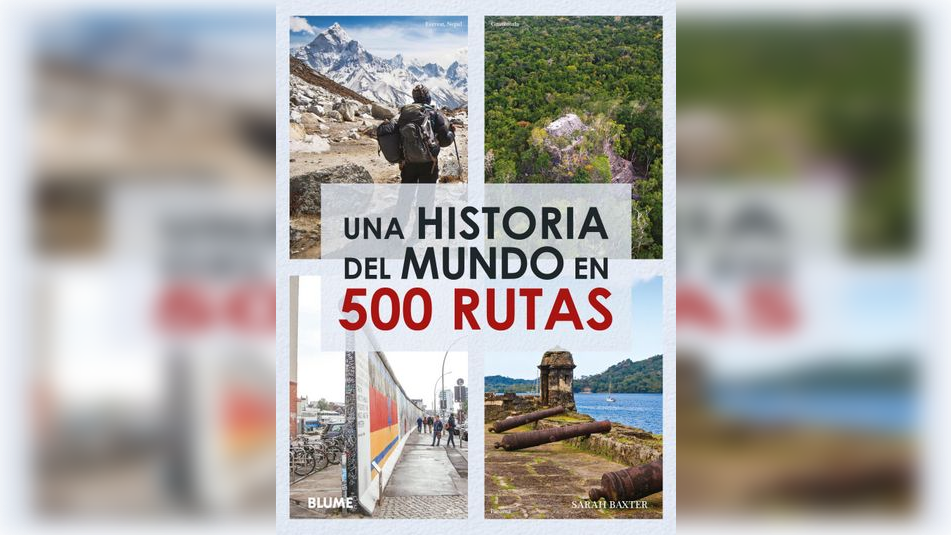 una-historia-del-mundo-en-500-rutas